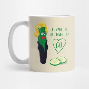 I want to be loved by CU Mug